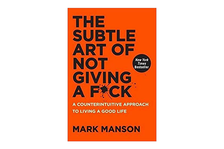 The Subtle Art of Not Giving a Fuck Mark Manson