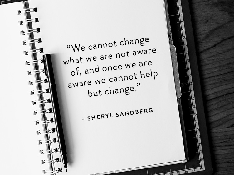 Sheryl Sandberg quote on awareness and change