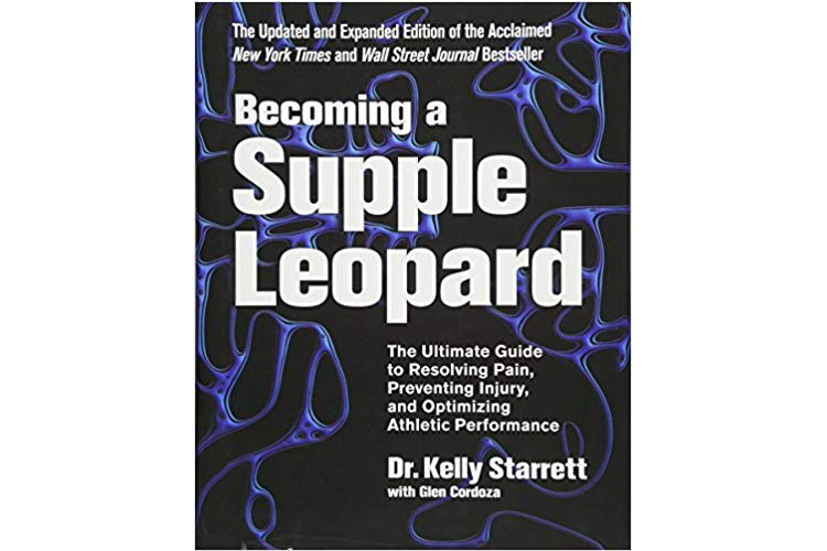 Becoming a Supple Leopard Kelly Starrett
