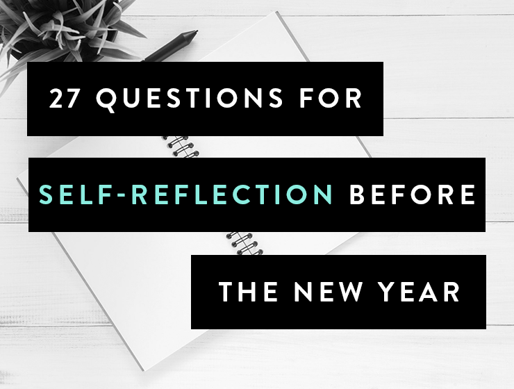 27 Questions for Self-Reflection Before the New Year