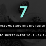 healthy smoothie ingredients to supercharge your health